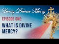 Message of divine mercy  living divine mercy tv show ewtn ep 1