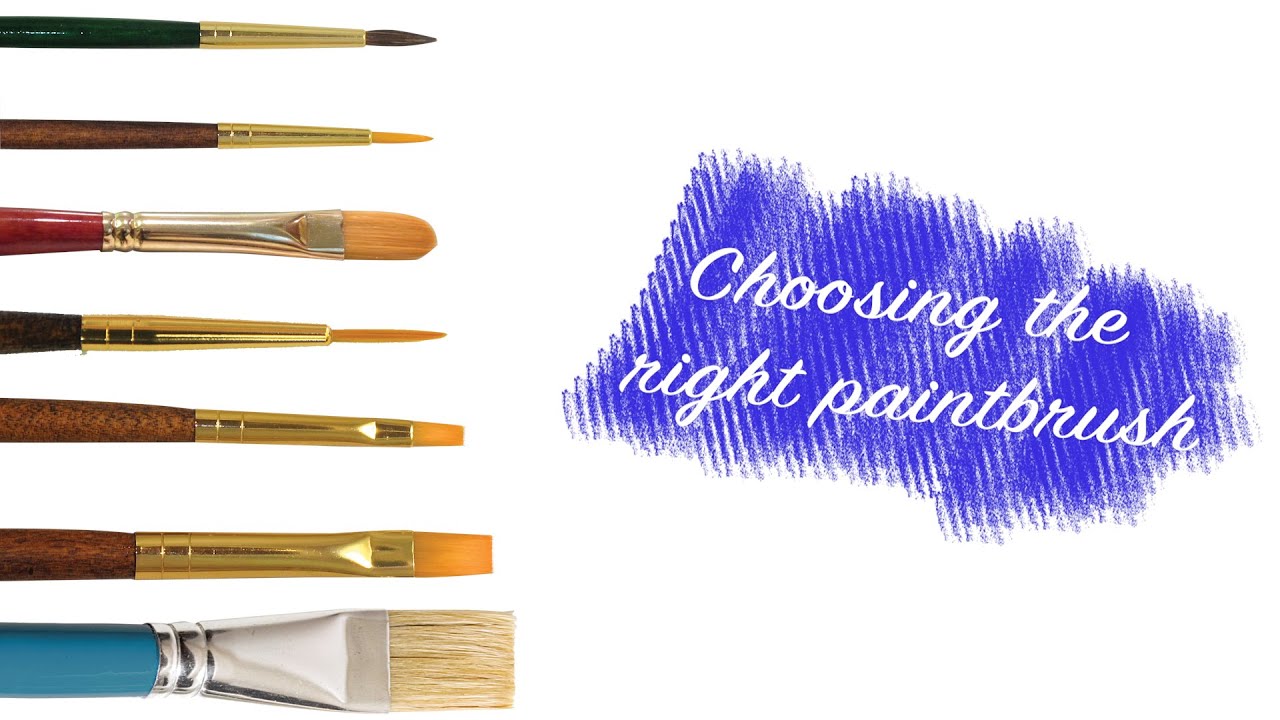 How to Choose A Painting Brush