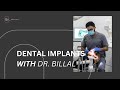 A little about dental implants with dr billal