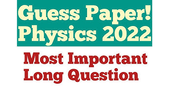 Guess Paper! - Physics Class 11 (2022)