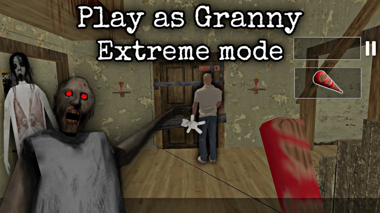 Play as Granny Extreme Mode full Gameplay YouTube