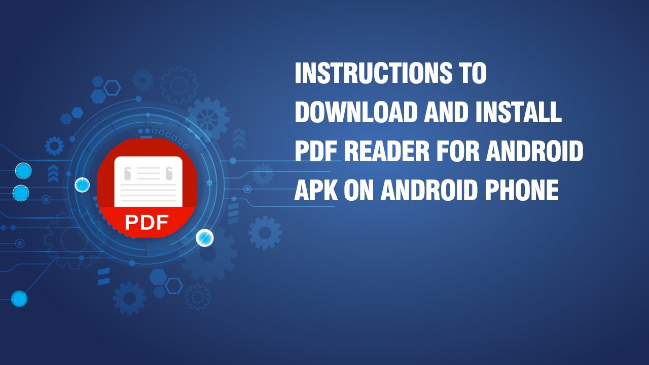Instructions to download and install PDF Reader for Android APK on android phone