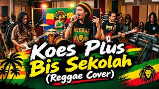 Koes Plus - Bis Sekolah | Reggae Cover by Reggae Vibes Studio