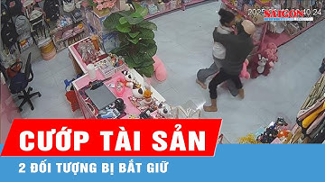 Bắt giữ 2 đối tượng dùng dao khống chế nhân viên cửa hàng, cướp tài sản