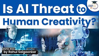 Is AI capable of human imagination? Will AI end human creativity? UPSC