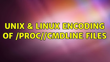 Unix & Linux: Encoding of /proc/＜pid＞/cmdline files