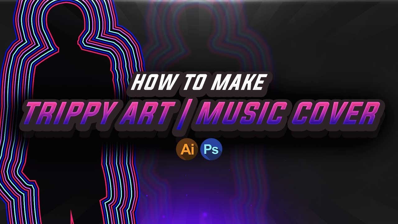 Effect Tutorial How to Create Trippy Cover Art Design in