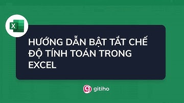 Hướng dẫn bật tắt chế độ tính toán trong Excel