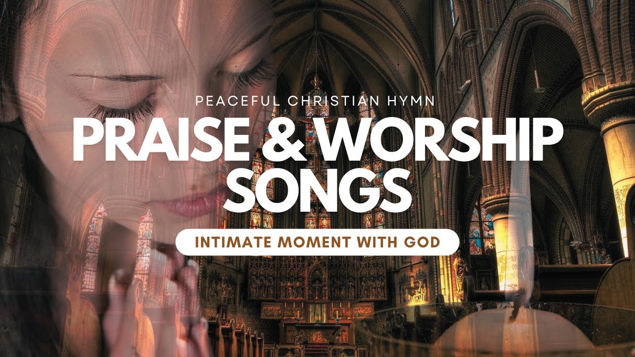 Peaceful Praise and Worship Songs : 20 Minutes Christian Hymns for ...