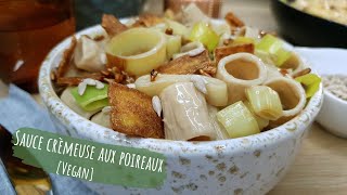 SAUCE CREMEUSE AUX POIREAUX (vegan)