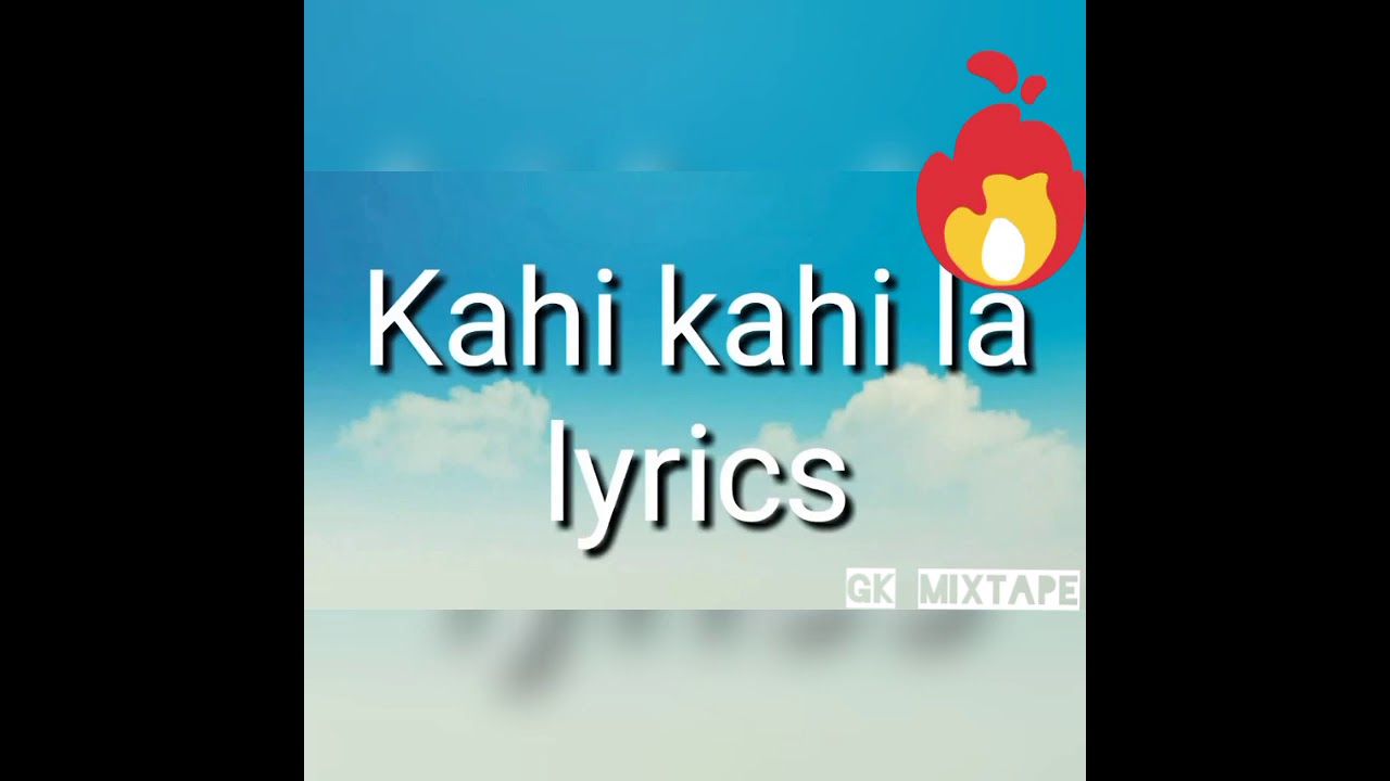 Kahi kahi la kaname lyric  Galo song lyrics  GK MIXTAPE