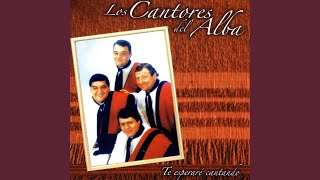 El Que Toca Nunca Baila - Los Cantores del Alba