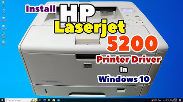 How to Download & Install Hp LaserJet 5200 Printer Driver in Windows 10 PC or Laptop