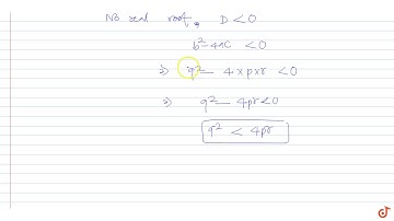 lf `p, q, r in R` and the quadratic equation `px^2 + qx + r = 0` has no real root, then