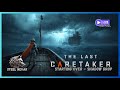 The Last Caretaker:🎮 Starting Over - Shadow Drop 🔬- S3-E1