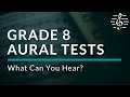 Grade 8 Aural Tests - What Can You Hear?