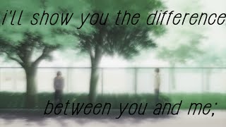 ɪʟʟ sʜᴏᴡ ʏᴏᴜ ᴛʜᴇ ᴅɪғғᴇʀᴇɴᴄᴇ ʙᴇᴛᴡᴇᴇɴ ʏᴏᴜ ᴀɴᴅ ᴍᴇ || Free!