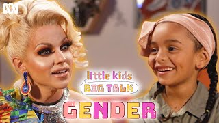 Courtney Act answers kids' questions about gender | Little Kids Big Talk