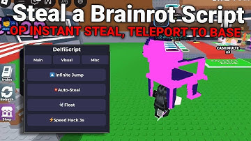 [NO KEY] BEST Steal a Brainrot Script - Working Instant Steals, Noclip, Secrets Finder *PC & MOBILE*
