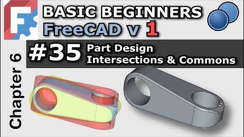 FreeCAD 1.0 | Part Design Common & Intersection Workflows | Basic Beginners FreeCAD Lesson 35