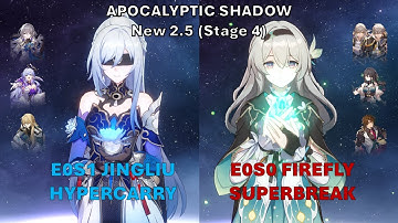 NEW Apocalyptic Shadow 2.5 (Stage 4) 7137Pts (⭐⭐⭐) | E0S1 Jingliu & E0S0 Firefly | Honkai: Star Rail
