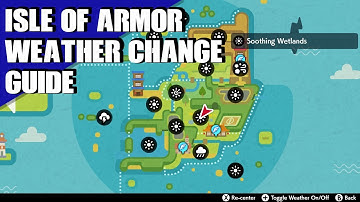 Isle of Armor guide to change the weather in Pokemon Sword and Shield