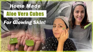 Homemade Aloe Vera cubes for glowing skin! l Skin Secrets With Hina Khan