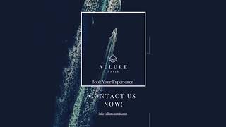 Sail into Splendor: Allure Navis - Your Gateway to Luxury Yacht Charters and Beyond