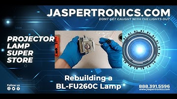 Jaspertronics - BL-FU260C Lamp Rebuild