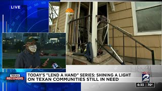 Today's 'Lend a Hand' Series: Shining a light on Texas communities still in need