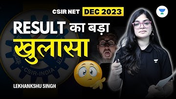 Big revelation of CSIR NET DEC 2023 Result 😱 | Lekhanshu Singh