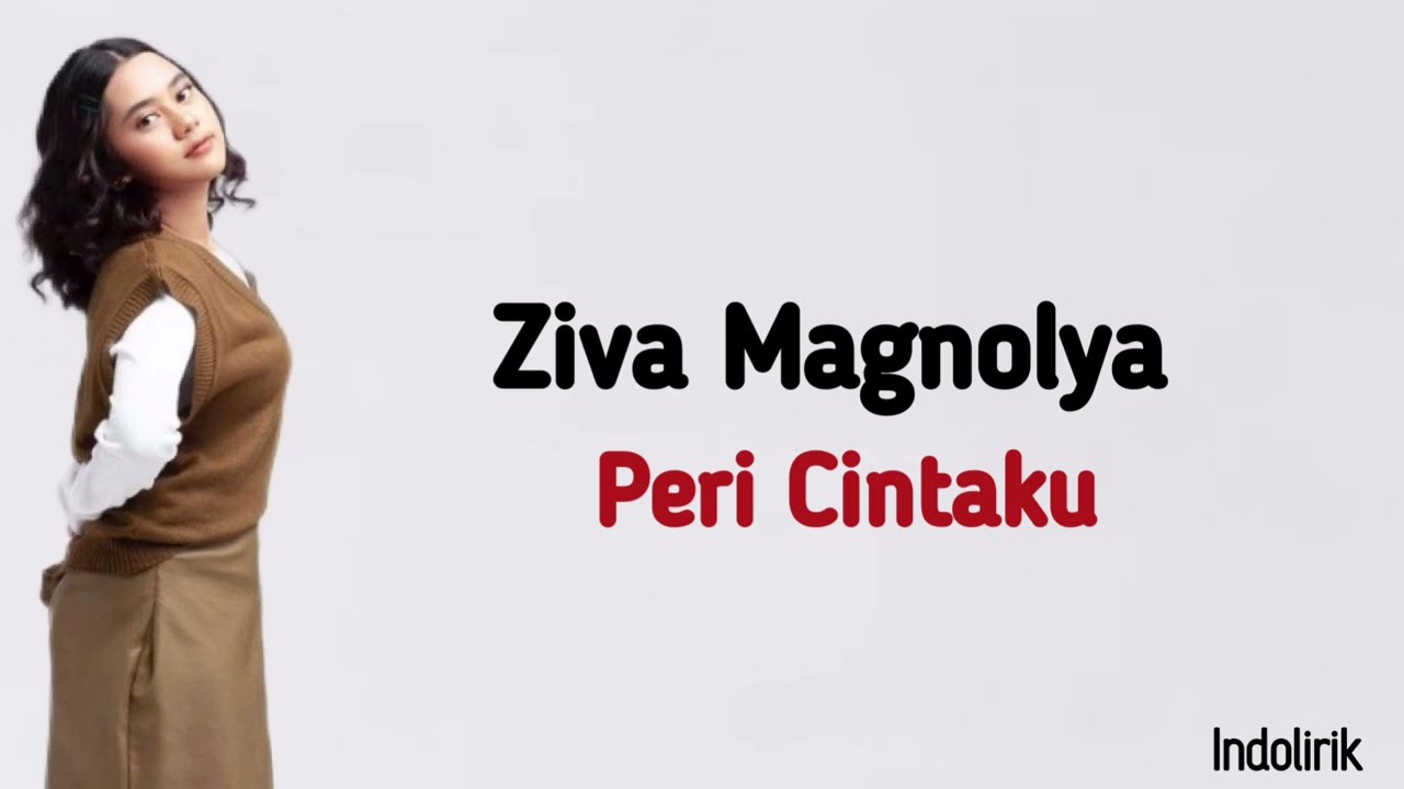 Ziva Magnolya   Peri Cintaku  Lirik Lagu Indonesia