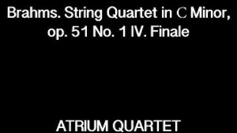 Brahms. String Quartet in С Minor, op. 51 No. 1 IV. Finale - ATRIUM QUARTET