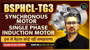 BSPHCL TG3 | Synchronous Motor | Single Phase Induction Motor by Raman Sir