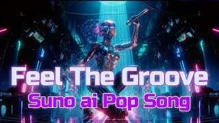 Suno ai Pop Song  'Feel The Groove' by Chris Unlocks AI 290 views 1 month ago 3 minutes, 4 seconds