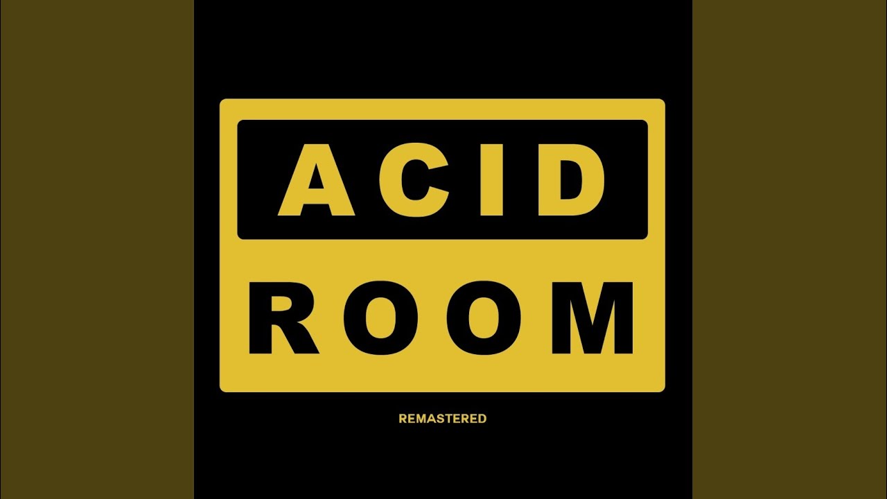 Watch Acid Room 6 (Remastered) on YouTube