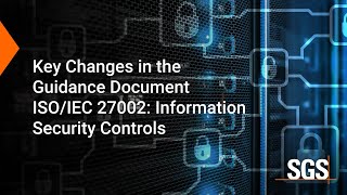 Key Changes in the Guidance Document ISO/IEC 27002: Information Security Controls