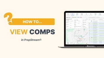 How To View Comps in PropStream
