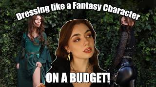 How to dress like a Fantasy Character on a budget!