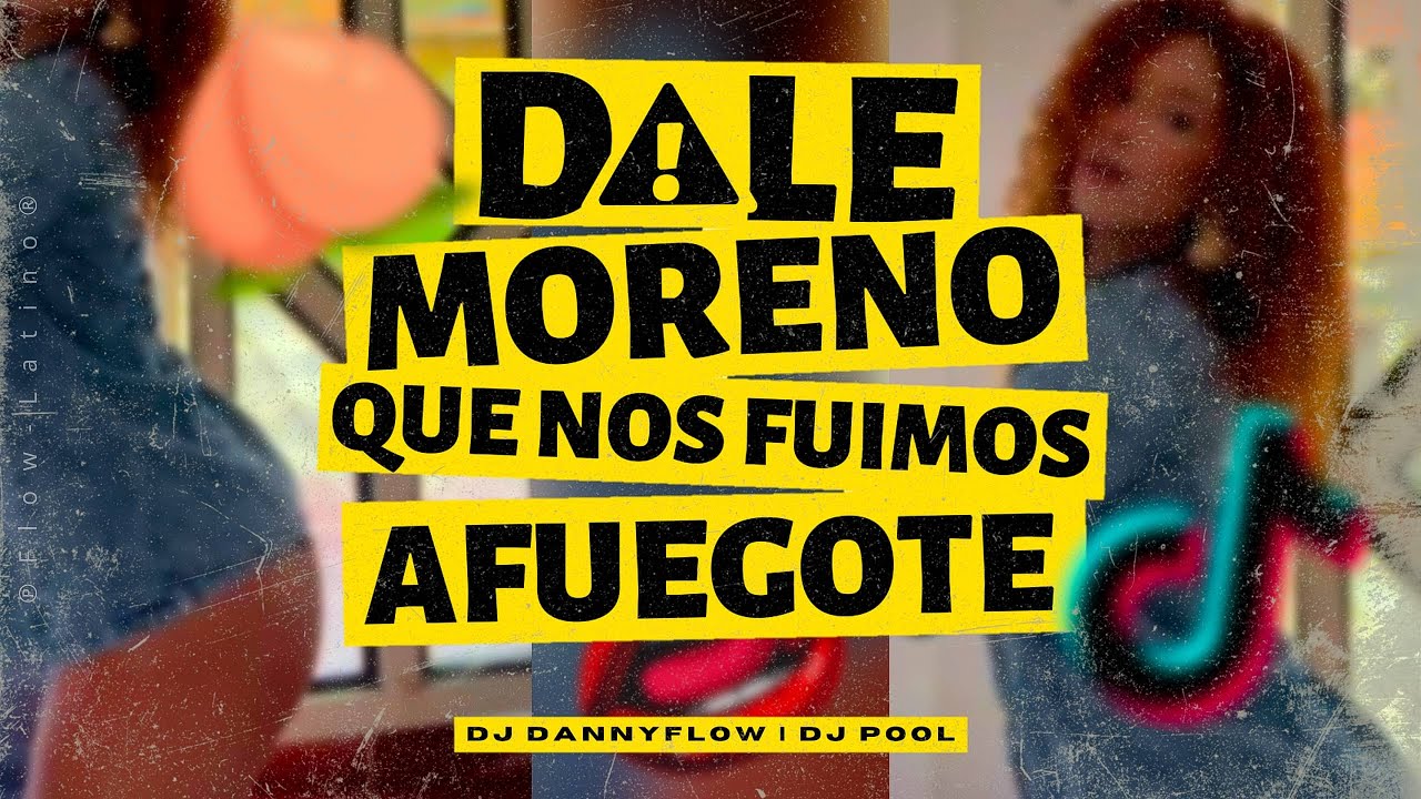 Dale Moreno Que Nos Fuimos Afuegote (No Pares Moreno) by DJ