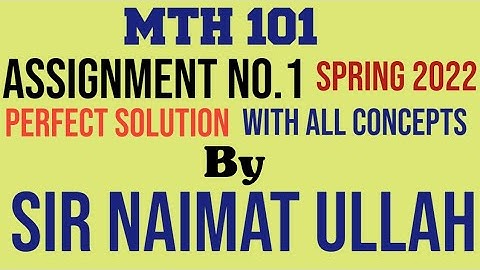 MTH101 Assignment 1 Spring 2022 Solution|MTH 101|Assignment|Spring 2022|Solution|Virtual University.