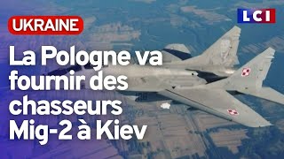 La Pologne va fournir 4 chasseurs Mig-2 à l'Ukraine