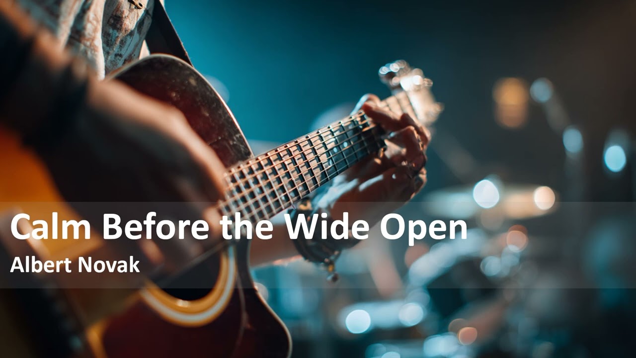 Calm Before the Wide Open | Albert Novak | Classic Rock Music