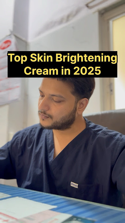 Best Skin Brightening Cream in 2025 #doctor #skincare #skin #shorts