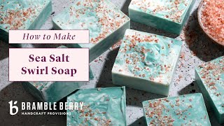 AnneMarie Makes Sea Salt Swirl Soap  PalmFree Soap Project | Bramble Berry