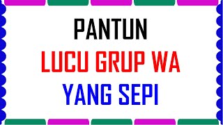 Inilah Kumpulan Pantun Lucu Grup WA yang Sepi