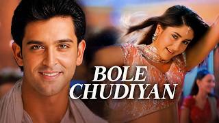 BOLE CHUDIYAN (4K) ❤️ KABHI KHUSHI KABHIE GHAM | SHAH RUKH KHAN, KAJOL | LOVE SONG | FULL VIDEO HD