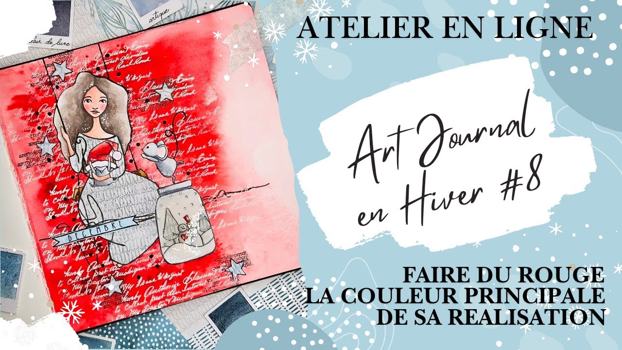 ATELIER ART JOURNAL EN HIVER #8 Faire du ROUGE sa COULEUR PRINCIPALE