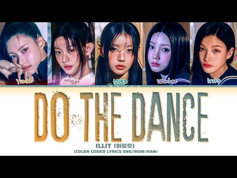 ILLIT DO THE DANCE Lyrics Color Coded Lyrics 아일릿