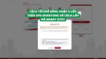 Cách tắt/mở đăng nhập 2 lớp trên VPS Smartone? và lấy mã Smart OTP VPS?